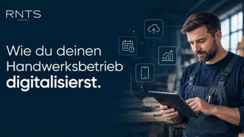 Wie du deinen Handwerksbetrieb digitalisierst