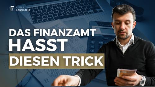Das Finanzamt hasst diesen Trick