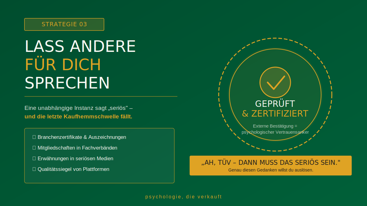 Grafik: Externe Instanzen wie TÜV-Siegel oder Branchenzertifikate als psychologische Vertrauensanker – lass andere für deine Qualität sprechen | psychologie, die verkauft by Matthias Bullmahn