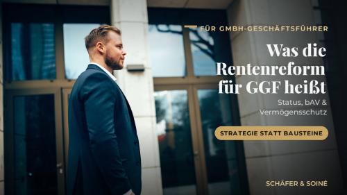 Rentenreform - Statusfrage für Gesellschafter-Geschäftsführer 