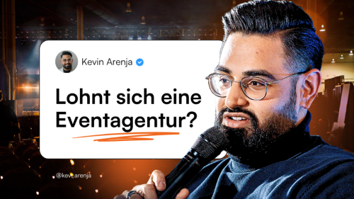 Kevin Arenja fragt: "Lohnt sich eine Eventagentur?"
