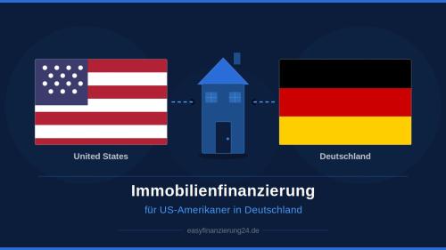 Immobilienfinanzierung für US-Amerikaner