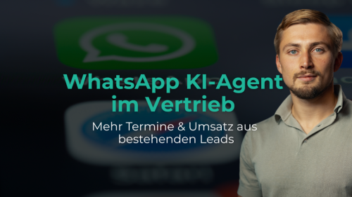 WhatsApp KI-Agent im Vertrieb: Mehr Termine & Umsatz aus  bestehenden Leads