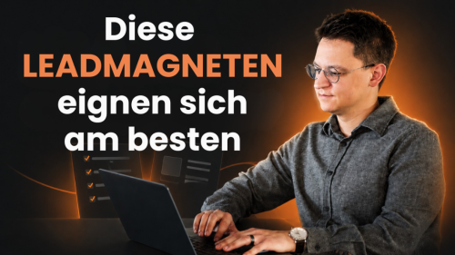 Leadmagnet erstellen: So gewinnst du Kontakte ohne Werbebudget