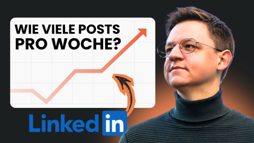 LinkedIn-Posting-Frequenz: 3 bis 5 Posts pro Woche halten dich sichtbar