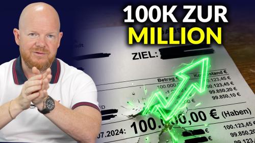 100.000 € Echtgelddepot: Ich will daraus 1 Million machen