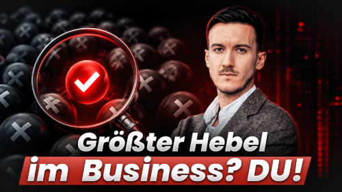 Dein größter Hebel im Business bist du!