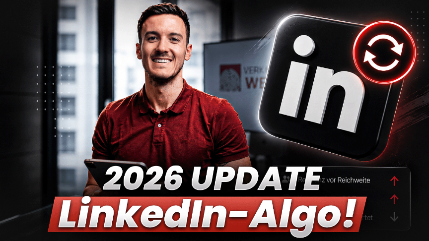 Ein lächelnder Mann neben einem LinkedIn-Logo und dem Schriftzug „2026 Update LinkedIn-Algorithmus“.