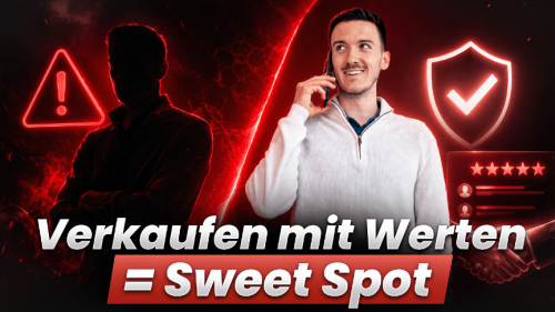 Verkaufen mit Werten = Sweet Spot