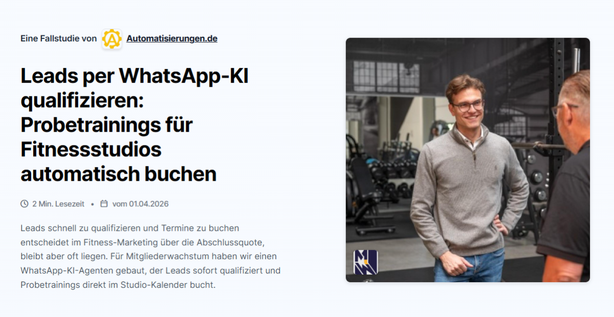 Fallstudie zum Thema automatisierte Terminbuchung per Whatsapp durch KI-Agent: https://www.agenturmarkt.de/agentur/automatisierungen-de-augsburg/fallstudien/mitglieder-wachstum