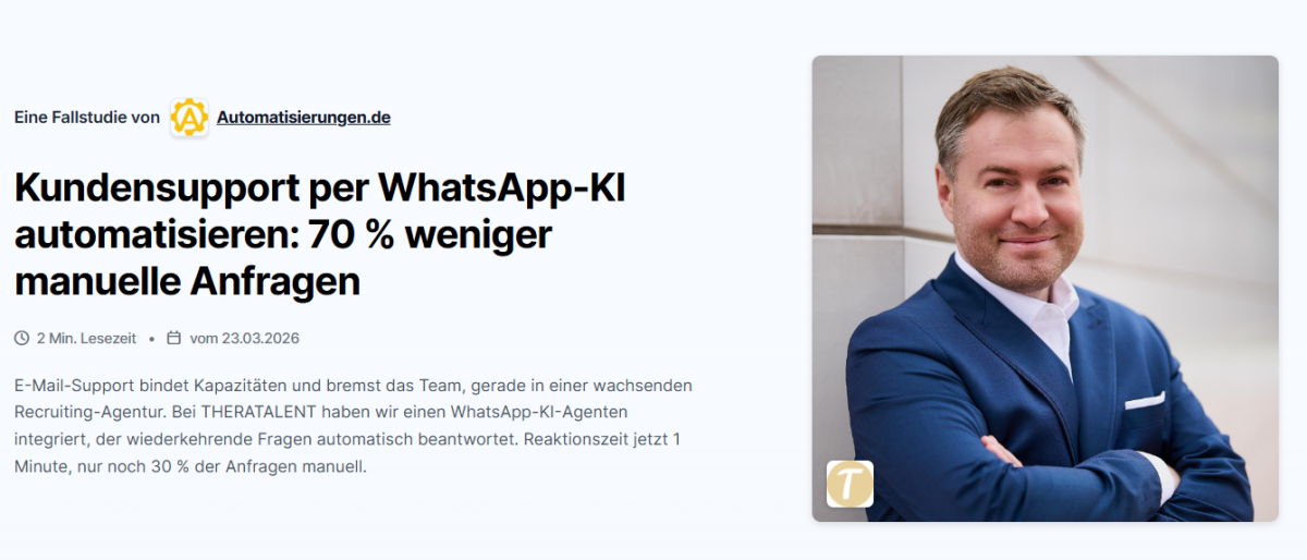 Fallstudie: Für diesen Inhaber eine Recruiting-Agentur haben wir den Whatsapp-Support automatisiert. Link:&nbsp;https://www.agenturmarkt.de/agentur/automatisierungen-de-augsburg/fallstudien/theratalent