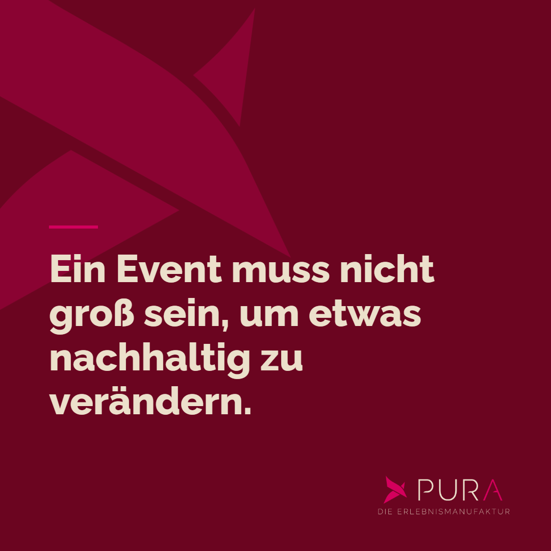 Grafik mit stilisiertem Vogel und dem Satz: „Ein Event muss nicht groß sein, um etwas nachhaltig zu verändern.“