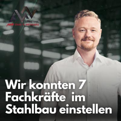 800+ Bewerbungen in 2 Jahren: AWN Stahlbau löst Personalmangel durch digitales Recruiting