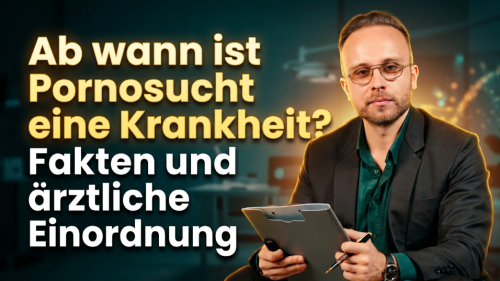 Ab wann ist Pornosucht eine Krankheit? Fakten und ärztliche Einordnung