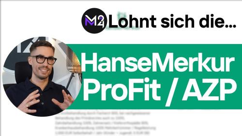 HanseMerkur ProFit/AZP Kosten Erfahrungen Analyse