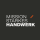 Mission starkes Handwerk