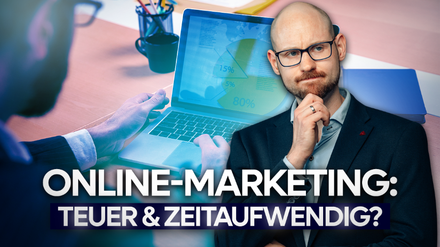 Teuer und zeitaufwendig? Der große Online-Marketing-Irrtum