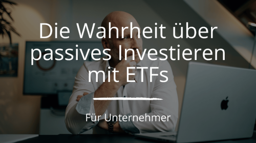 Gerade Unternehmer wollen bewusst mit wenig Zeitaufwand investieren.