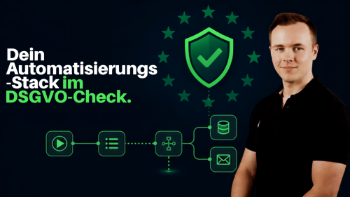Dein Automatisierungs-Stack im DSGVO-Check.
