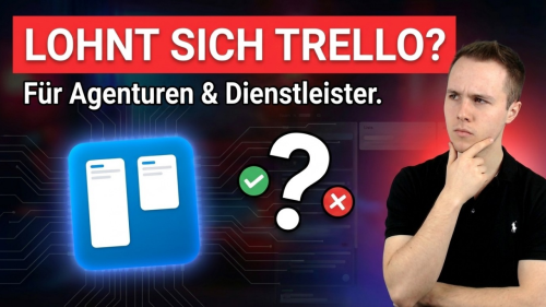 Lohnt sich Trello für Agenturen & Dienstleister ?