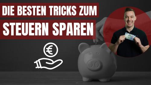 Die besten Tricks zum Steuern sparen