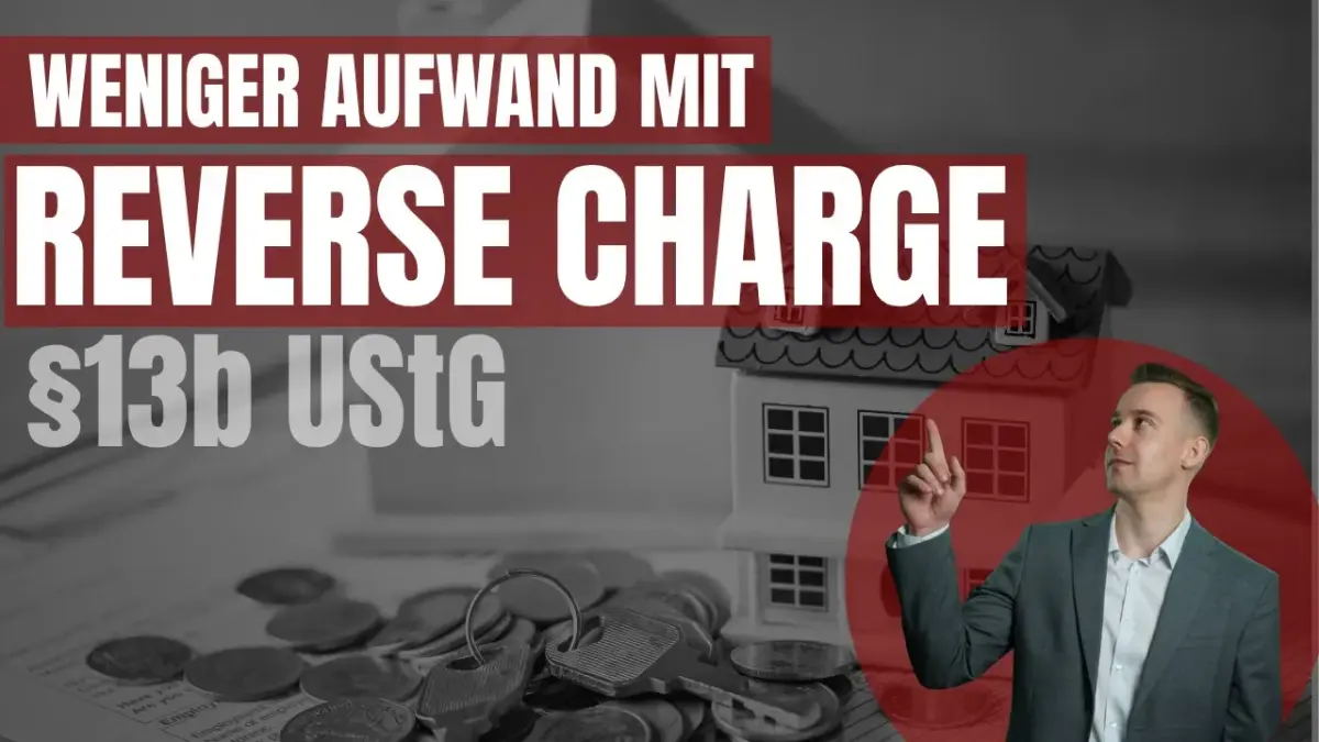 Weniger Aufwand mit Reverse Charge