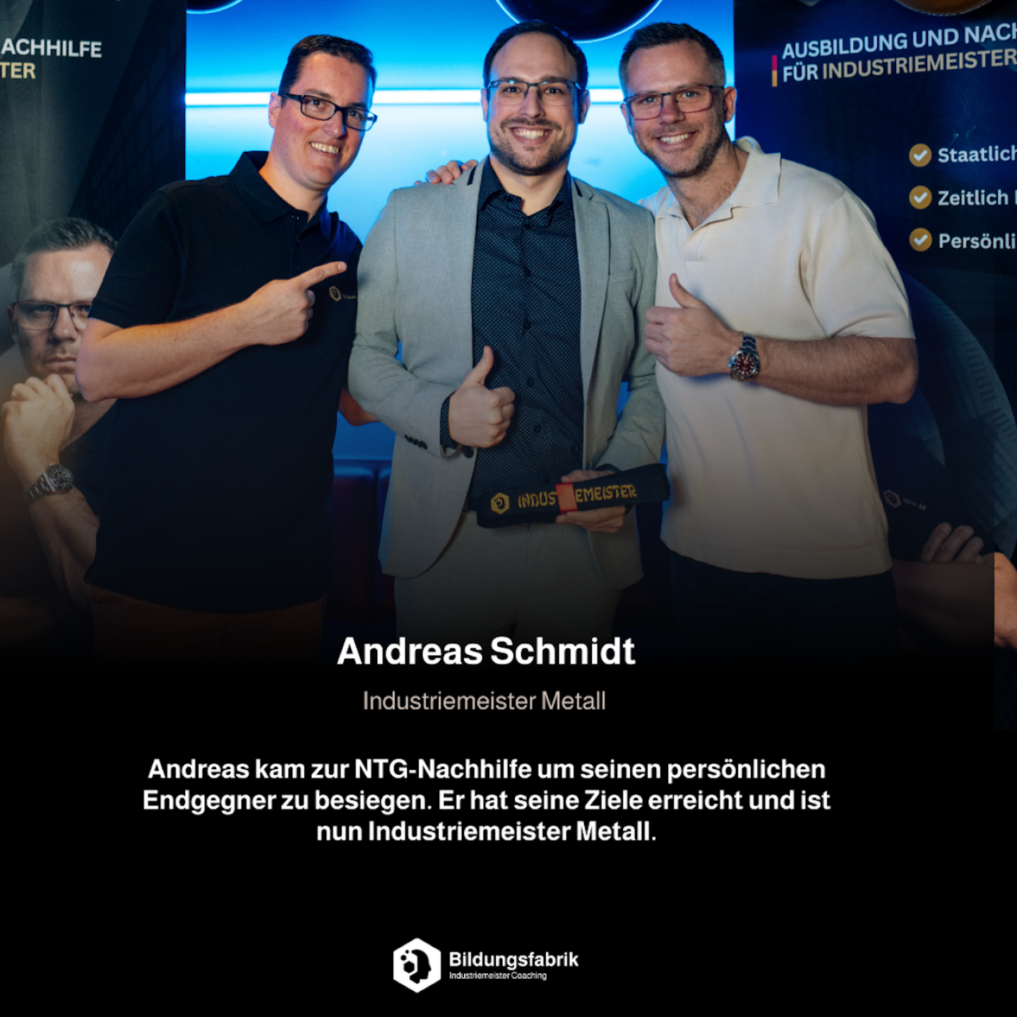 Andreas erreicht mit Bildungsfabrik sein Ziel und wird Industriemeister!