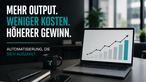 Mehr Output. Weniger Kosten. Höherer Gewinn 