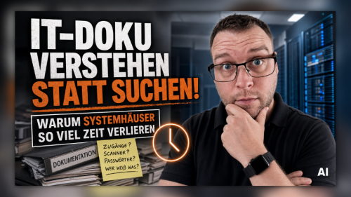 Warum die IT-Doku in deinem IT-Systemhaus nie aktuell bleibt