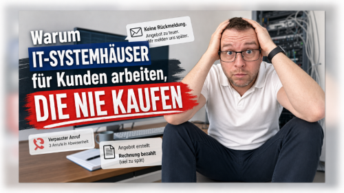 Warum IT-Systemhäuser für Kunden arbeiten, die nie kaufen wollten