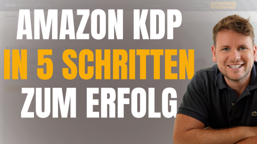Die ultimative Amazon KDP Anleitung 2025 - Schritt für Schritt zum Bucherfolg 
