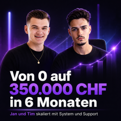 Von 0 auf 350.000 CHF in 6 Monaten: Jan und Tim skaliert mit System und Support
