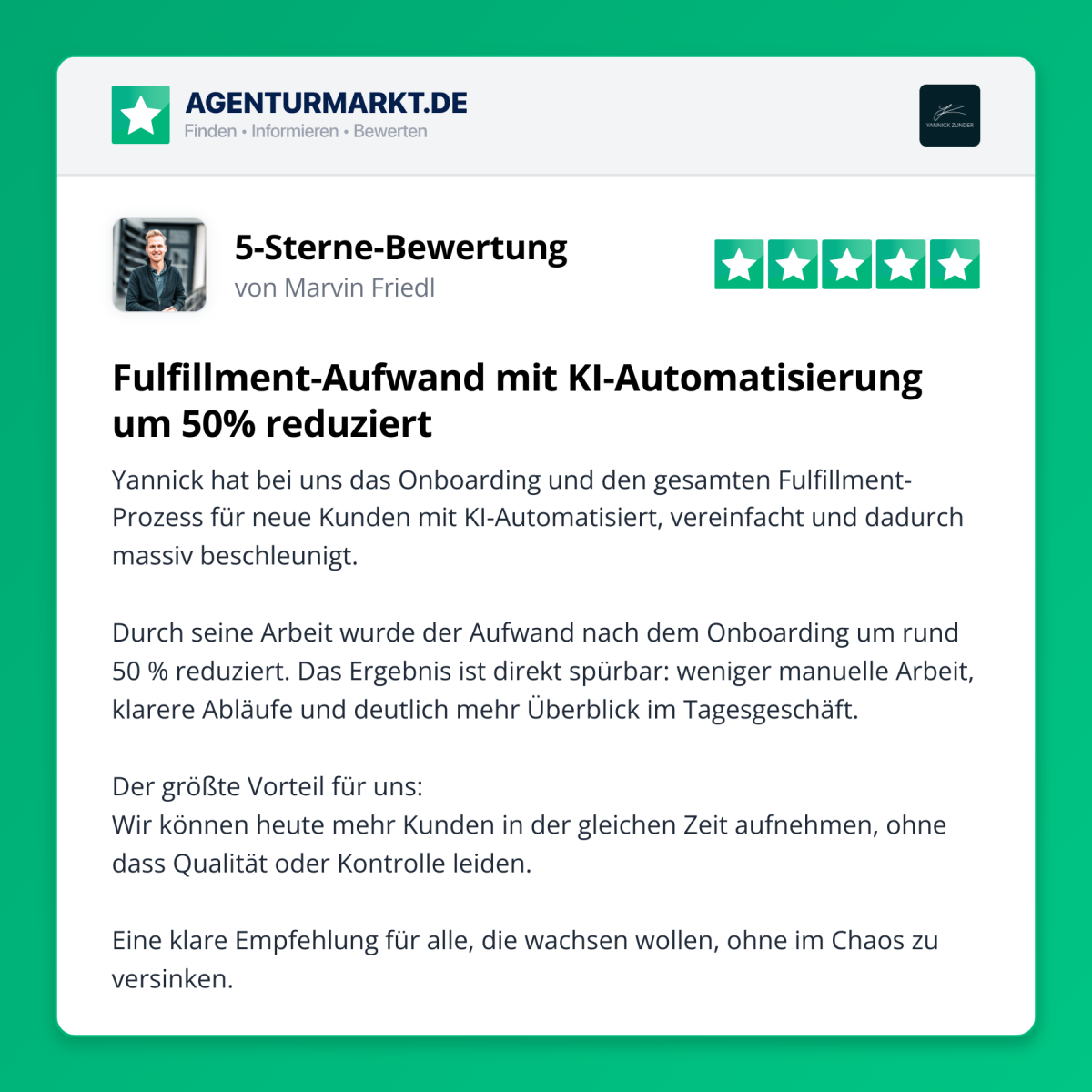 Für Marvin Friedl von der HR Digital Marketing GmbH haben wir skalierbare KI-Prozesse aufgebaut, die den Fulfillment-Aufwand um 50% reduziert haben.