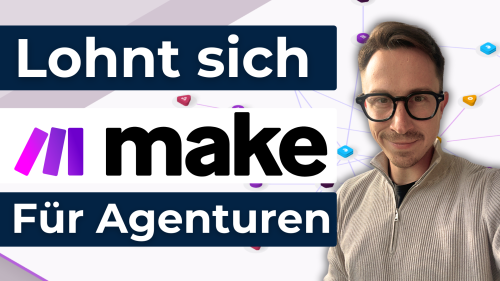 Make.com: Gamechanger für Agenturen oder überbewertetes Tool?