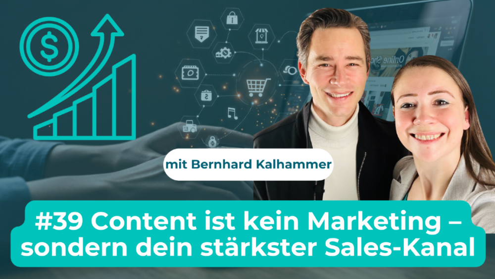 Bernhard Kalhammer und Alexandra Weck im Podcast über Content als Sales-Kanal.