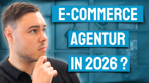 E-Commerce Agentur in 2026?