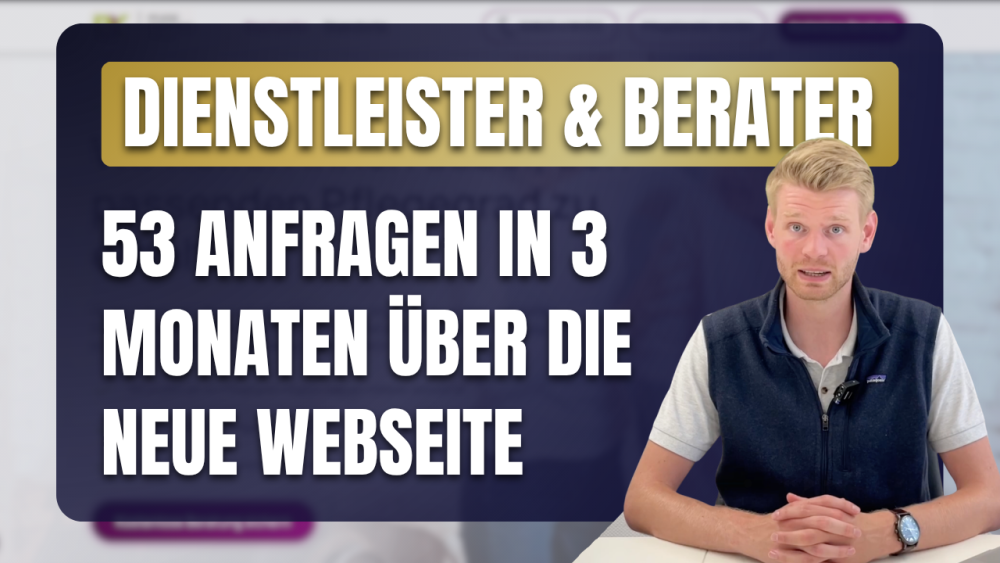 Dienstleister und Berater erklärt, wie 53 Anfragen in 3 Monaten über die neue Webseite erzielt wurden.