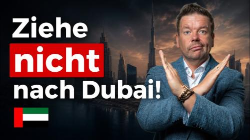 7 Gründe, warum du nicht nach Dubai ziehen solltest (Wahrheit)