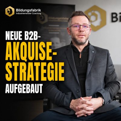 Bildungsfabrik skaliert B2B-Akquise: mehr Entscheiderkontakte, besseres Vertriebsskript