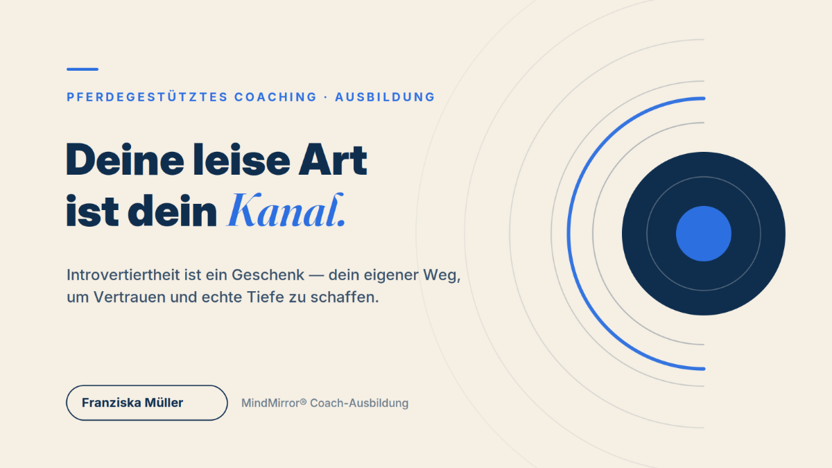 Grafik über leise Sichtbarkeit im pferdegestützten Coaching.