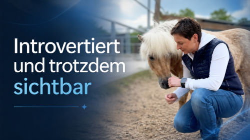 Der Vorteil introvertierter Reiter, Pferdemenschen und von pferdegestützten Coaches.