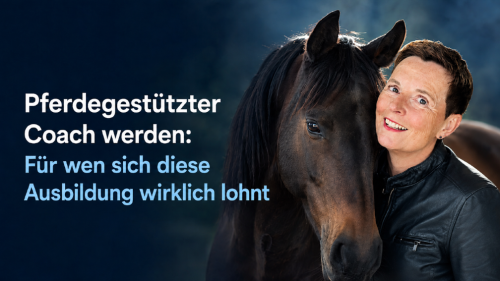 Für wen sich die Ausbildung zum pferdegestützten Coach eignet