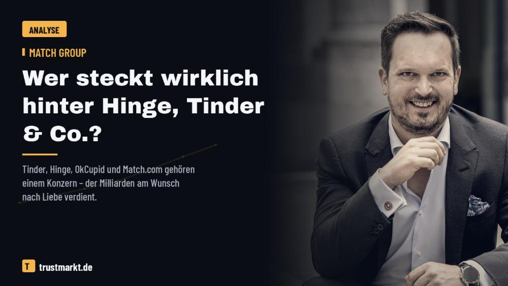 Analyse der Match Group: Wer steckt hinter Hinge, Tinder & Co.?