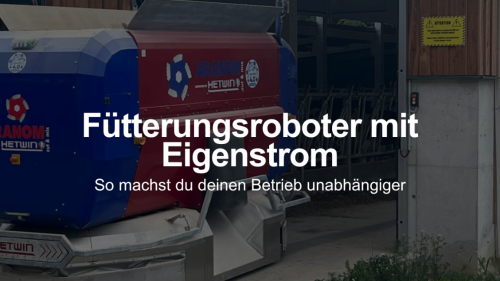 Fütterungsroboter mit Eigenstrom: So machst du deinen Betrieb unabhängiger