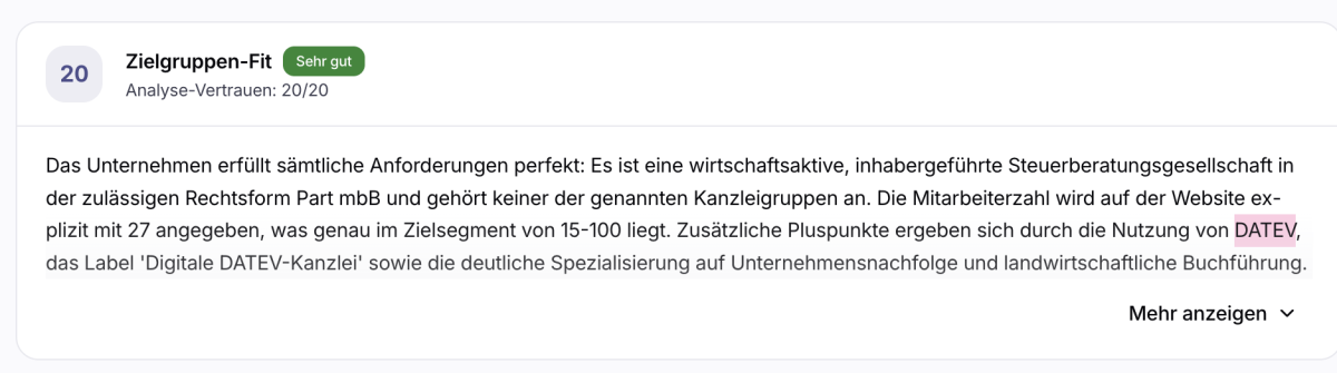 Durch tiefe Recherche lassen sich klare Insights über Unternehmen gewinnen. brHier werden bspw. DATEV-Nutzung und fachliche Spezialisierungen direkt aus der Website erkannt und automatisch bewertet.