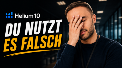 98% der Amazon Seller, die am Anfang stehen, nutzen Helium10 komplett falsch