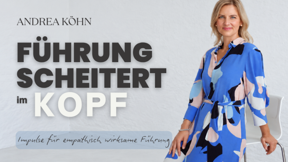 Andrea Köhn spricht über die Bedeutung von unbewussten Annahmen in der Führung.