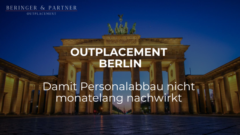 Outplacement Berlin: Brandenburger Tor als Symbol für Unterstützung bei Personalabbau.