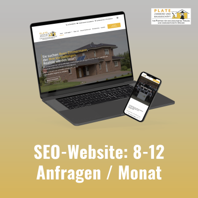 Von unsichtbar zu 8–12 Anfragen pro Monat: Zimmerei Plate gewinnt regional über SEO-Website
