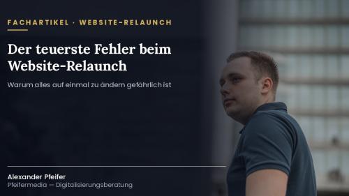 Der teuerste Fehler beim Website-Relaunch